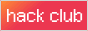 A web button with the description: Hack Club